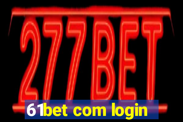 61bet com login